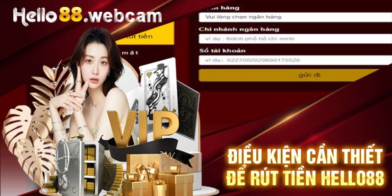 Điều kiện cần thiết để rút tiền nhà cái HELLO88